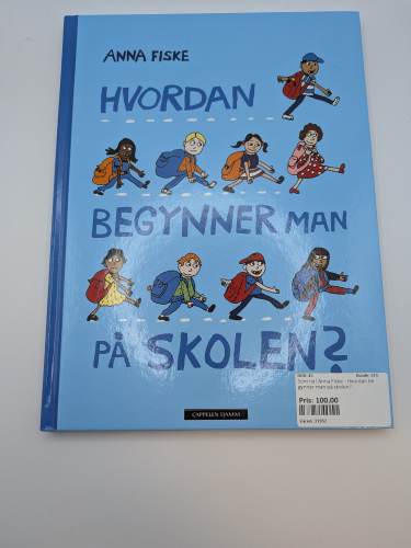 Som ny! Anna Fiske - Hvordan begynner man på skolen?